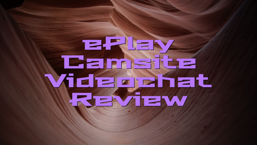 ePlay

 Camsite Videochat Review