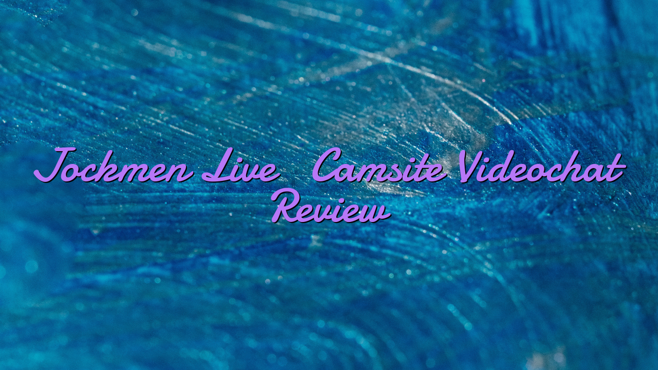 Jockmen Live

 Camsite Videochat Review