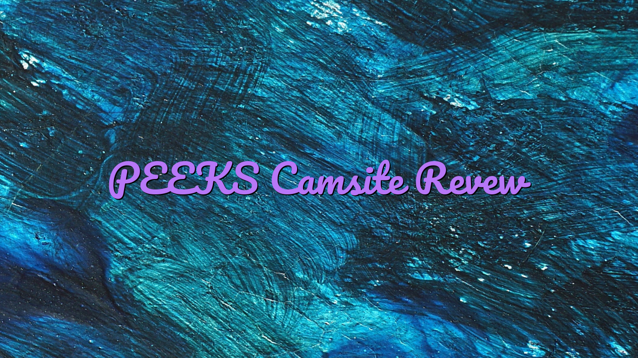 PEEKS  Camsite Videochat Review
