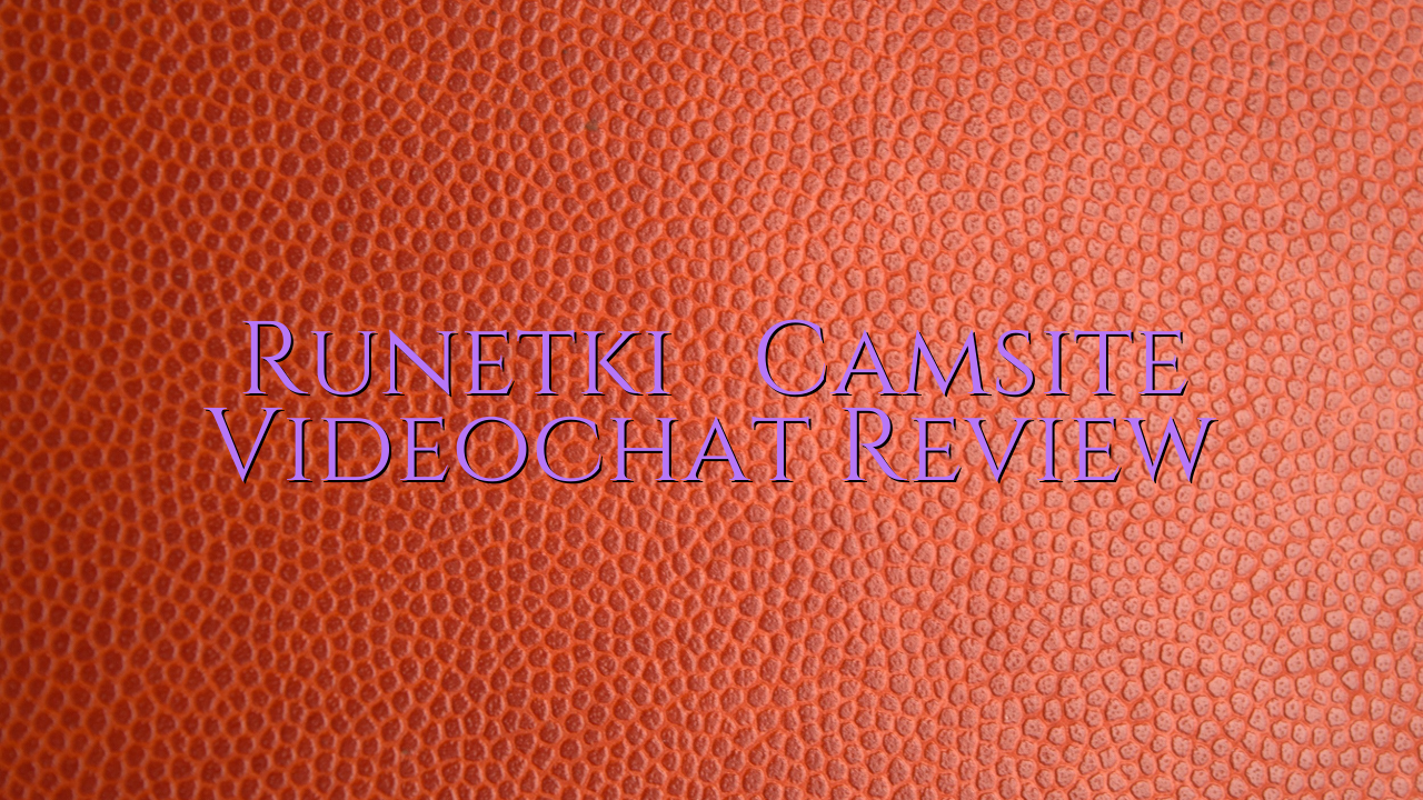 Runetki

 Camsite Videochat Review