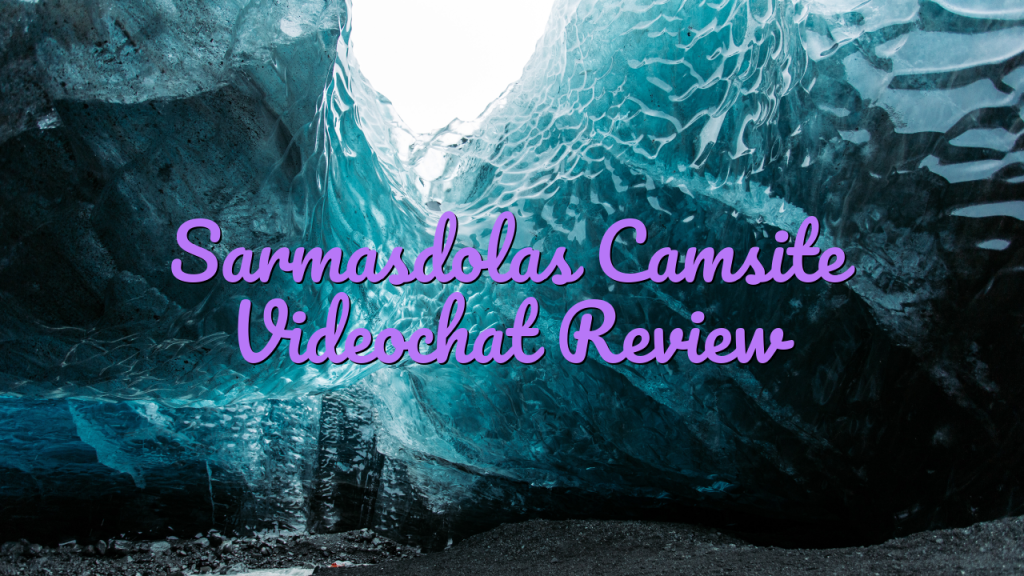 Sarmasdolas Camsite Videochat Review