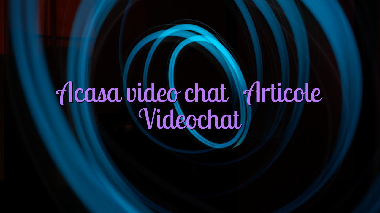 Acasa video chat

 Articole Videochat